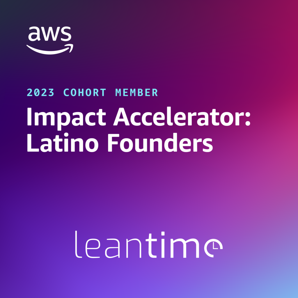 Leantime Selected to Participate in the AWS Impact Accelerator Latino Founders Cohort